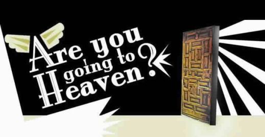 heaven: Are You Going?