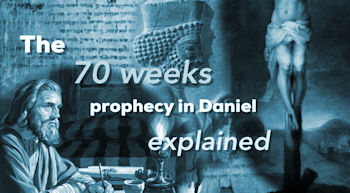 Danile's 70 Week Prophecy